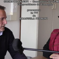 Emanuela Petroni presenta in TV GIUSEPPE SALVATI Consigliere del III Municipio di ROMA, Vicepresidente del Consiglio