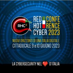 RHC Conference 2023 - Red Hot Cyber organizza a Cittaducalela seconda Conferenza nazionale sulla Cyber Security